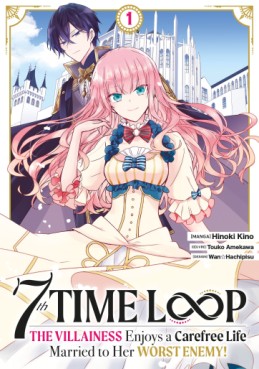 Manga - 7th Time Loop - The Villainess Enjoys a Carefree Life Vol.1