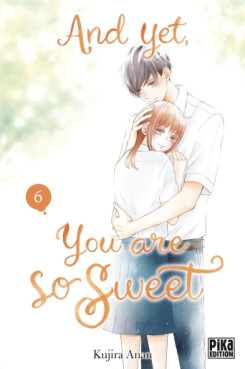 Manga - And Yet, You Are So Sweet Vol.6
