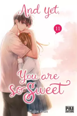 Manga - And Yet, You Are So Sweet Vol.11
