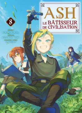 Ash le Bâtisseur de civilisation Vol.8