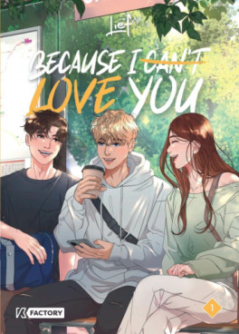 Manga - Because I can't Love you Vol.1
