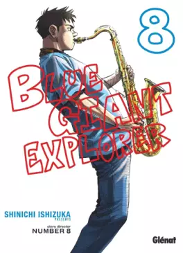 Blue Giant Explorer Vol.8