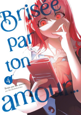 manga - Brisée par ton amour… Nouvelle édition Vol.4