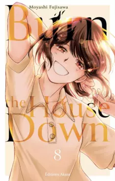 Burn the House Down Vol.8