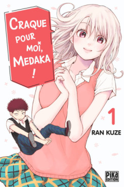 Manga - Manhwa - Craque pour moi, Medaka ! Vol.1