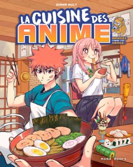 Manga - Manhwa - Cuisine des anime - Mangez comme vos héros (la)