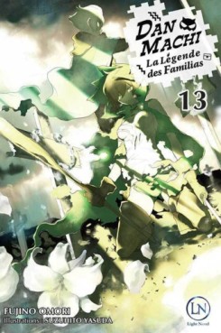 Manga - DanMachi – La Légende des Familias - Light Novel Vol.13