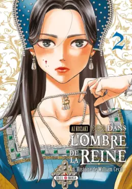 Dans l'Ombre de la Reine - L'histoire de William Cecil Vol.2
