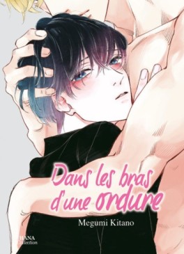 Manga - Manhwa - Dans les bras d'une ordure