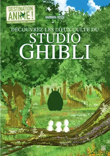 Manga - Manhwa - Destination anime - Le Japon du Studio Ghibli Vol.3