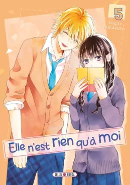 Elle n'est rien qu'a moi ! Vol.5