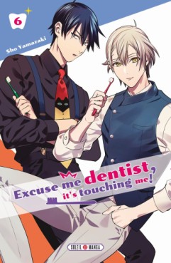 Manga - Excuse me dentist, it's touching me ! Vol.6