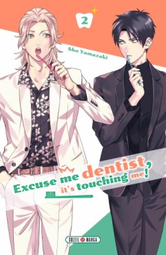 Excuse me dentist, it's touching me ! Vol.2