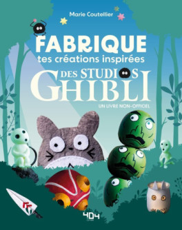 Manga - Manhwa - Fabriquez vos créations inspirées du studio Ghibli