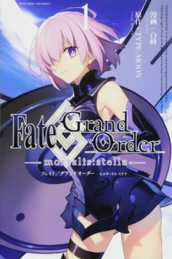 Manga - Manhwa - Fate/Grand Order -mortalis:stella jp Vol.1