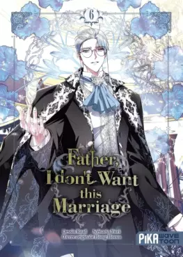 Father I don't Want this Marriage Vol.6