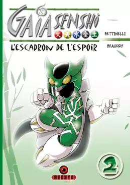 Gaïa Senshi - L'escadron de l'espoir Vol.2