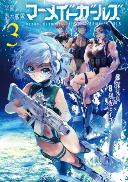 Manga - Manhwa - Gakuen Sensuikantai Mermaid Girls jp Vol.3