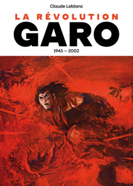 Manga - Garo - Histoire d’une révolution dans le manga