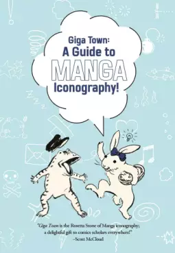 Giga Town: The Guide to Manga Iconography us Vol.0