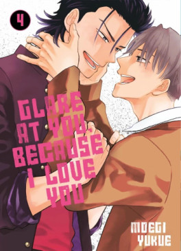 Manga - Manhwa - Glare at you, Because i love you ! Vol.4