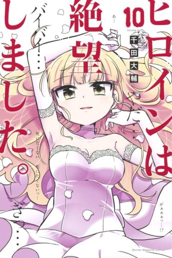 Manga - Manhwa - Heroine wa Zetsubô Shimashita jp Vol.10