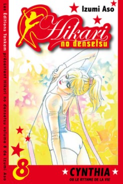 Mangas - Hikari no Densetsu - Cynthia ou le Rythme de la Vie Vol.8