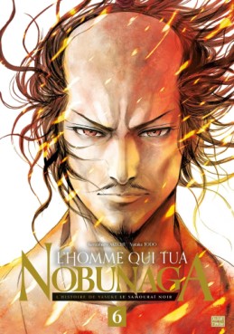 manga - Homme qui tua Nobunaga (l') Vol.6