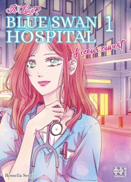 Manga - Is It Love? Blue Swan Hospital – À coeur ouvert Vol.1