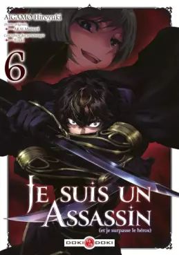 Je suis un assassin (et je surpasse le héros) Vol.6