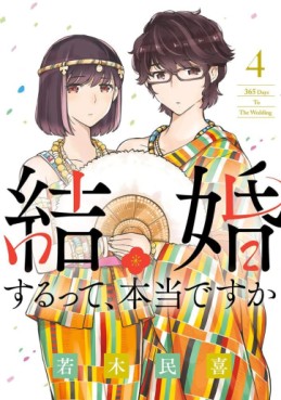 Manga - Manhwa - Kekkon Surutte, Hontô desu ka ? - 365 Days to the Wedding jp Vol.4