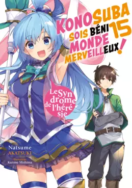 Manga - Manhwa - Konosuba - Sois Béni Monde Merveilleux - Light Novel Vol.15