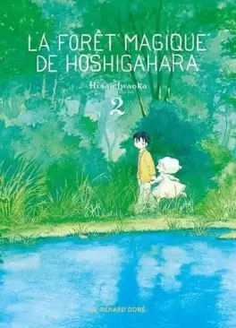 Forêt magique de Hoshigahara (la) Vol.2