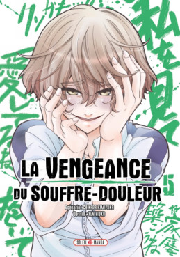 Manga - Vengeance du souffre douleur (la) Vol.5