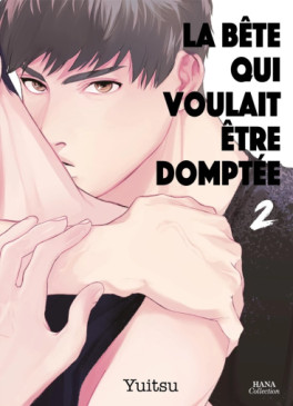 manga - Bête qui voulait être domptée (La) Vol.2