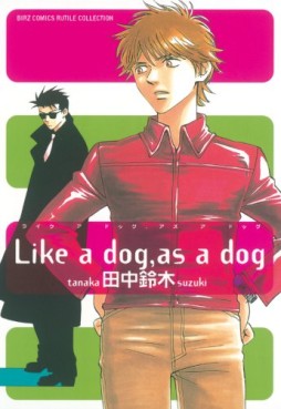 Manga - Manhwa - Like a Dog, as a Dog - Nouvelle Edition jp