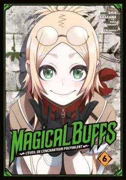 manga - Magical Buffs : L’éveil de l'enchanteur polyvalent Vol.6