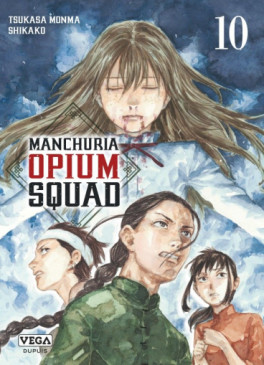 Manga - Manchuria Opium Squad Vol.10