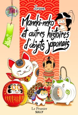 manga - Maneki-neko et autres histoires d’objets japonais