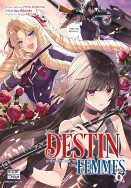 Manga - Manhwa - Mon destin... entre les mains des femmes Vol.6