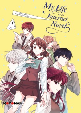Manga - My Life as an Internet Novel - Lois de la web-romance (les) Vol.1