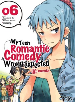 Manga - Manhwa - My Teen Romantic Comedy Is Wrong As Expected Vol.6