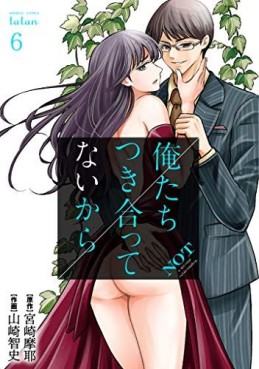 Manga - Manhwa - Ore-tachi Tsukiattenai kara jp Vol.6