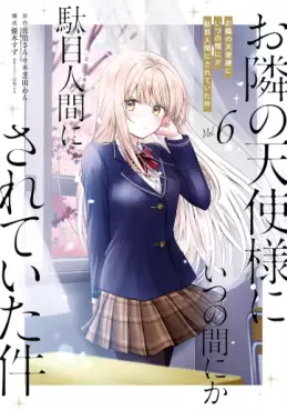 Otonari no Tenshi-sama ni Itsunomanika Dame Ningen ni Sareteita Ken jp Vol.6