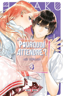 Manga - Manhwa - Pourquoi Attendre ? Vol.4