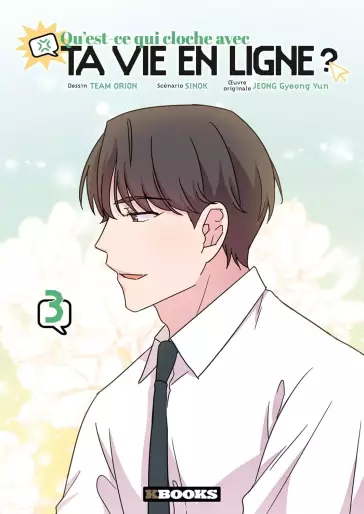 Manga - Manhwa - Qu'est-ce qui cloche avec ta vie en ligne ? Vol.3