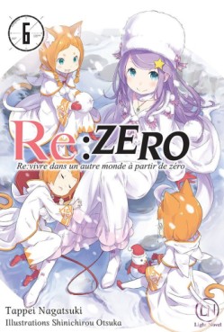 Re:Zero - Re:vivre dans un autre monde a partir de zero Vol.6