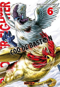 Manga - Rooster Fighter - Coq de Baston Vol.6