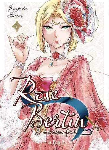 Manga - Manhwa - Rose Bertin, la couturière fatale - Nouvelle édition Vol.1