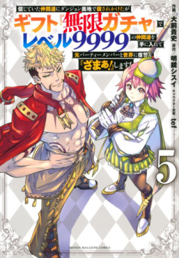 Manga - Manhwa - Shinjiteita Nakama Tachi ni Dungeon Okuchi de Korosare Kaketa ga Gift "Mugen Gacha" de Level 9999 no Nakama Tachi wo te ni Irete Moto Party Member to Sekai ni Fukushu & "Zamaa!" Shimasu! jp Vol.5